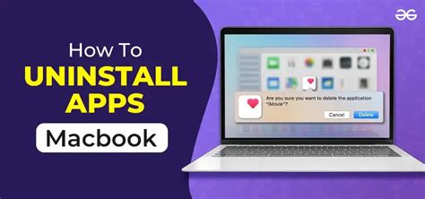 How To Uninstall Apps On Macbook Geeksforgeeks