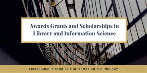 Awards Grants and Scholarships in Library and Information Science