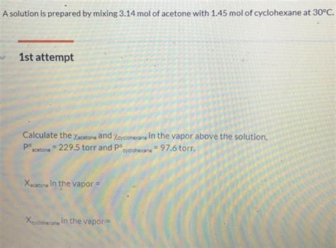 Solved A solution is prepared by mixing 3.14 mol of acetone | Chegg.com
