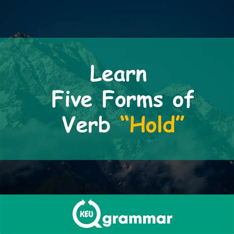 Master all Forms of "Hold": V1, V2, V3 - Hold, Held, Held Explained