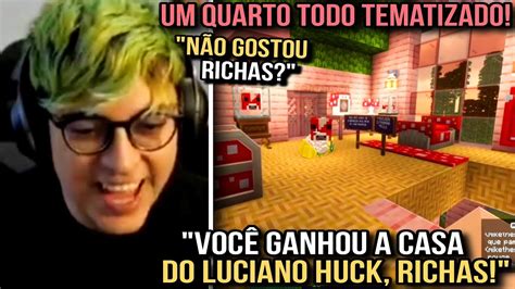 Richas Ganhou Um Quarto Do Luciano Huck Do Mike Kkkkkkkkk Qsmp Youtube