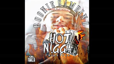 Goonie Gambino Hot N Gga Freestyle Youtube