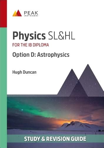 Physics SL HL Option D Astrophysics Study Revision Guide For The IB