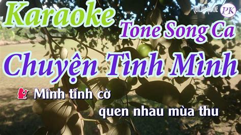 Karaoke Chuyện Tình Mình Pop Ballad Tone Song Ca Si Thứ Bm Quốc