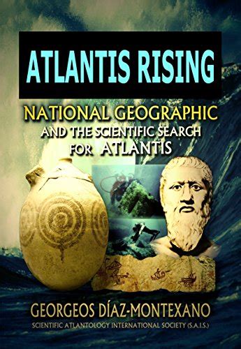 ATLANTIS RISING National Geographic And The Scientific Search For