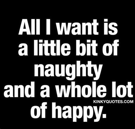 Kinky Quotes Sex Quotes True Quotes Qoutes Banter Quotes Play Quotes Citations Sexy