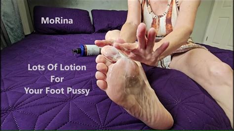 Lots Of Lotion For Your Foot Pussy Morina Foot Fetish Joi Tease Morinas Fetish Society