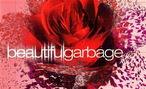 Album Review Garbage Beautiful Garbage 20th Anniversary Deluxe