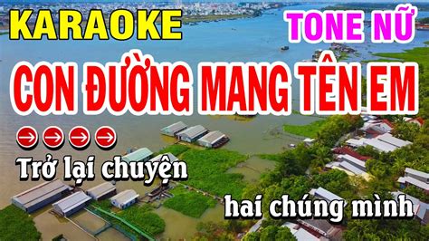 Karaoke Con Đường Mang Tên Em Tone Nữ Nhạc Sống Mới Nhất Karaoke Gió