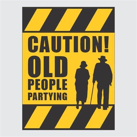Caution Old People
