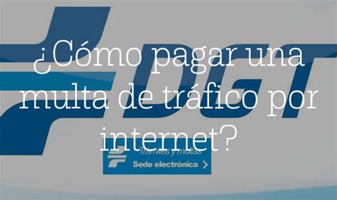 ¿cómo Pagar Una Multa De Tráfico Por Internet 【 √ 2022