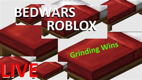 🔴 Live 🔴 Grinding Wins Roblox Bedwars Kit Giveaway At Sub Goal Ep