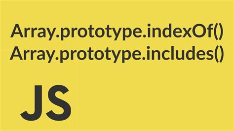 Javascript Arrays Search Includes Method Indexof Method Youtube