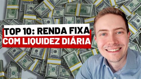 10 Melhores Investimentos De Renda Fixa Com Liquidez DiÁria Youtube