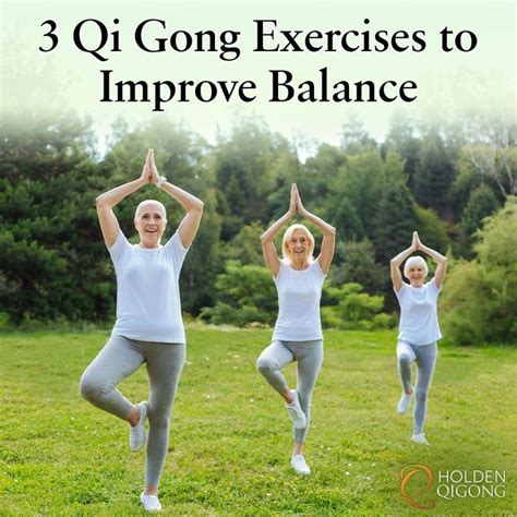 3 Qi Gong Exercises To Improve Balance Holden Qigong Qigong Exercises Qigong Gong