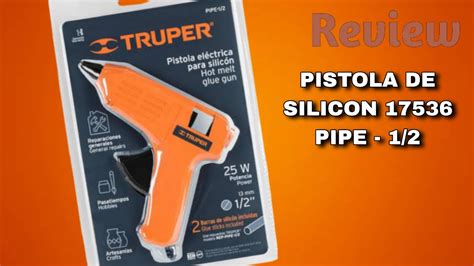 PISTOLA DE SILICON TRUPER 17536 PIPE 1 2 REVIEW YouTube