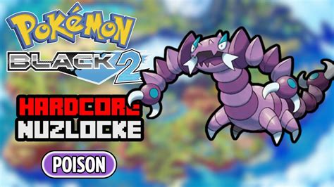Pokemon Black 2 Hardcore Nuzlocke POSION Only NO Items NO