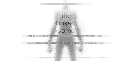 The Naked Game Playtime Scores And Collections On Steam Backlog