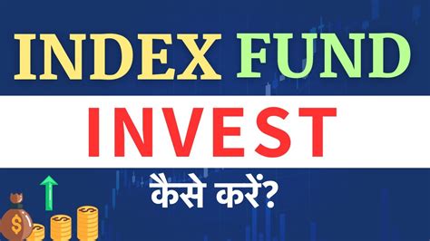 Index Fund Me Kaise Invest Kare 2024 How To Invest In Index Funds For