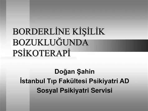 Ppt Borderl Ne K L K Bozuklu Unda Ps Koterap Powerpoint