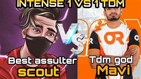 SCOUT VS MAVI 1 VS 1 INTENSE TDM BEST ASSULTER VS TDM GOD BEST