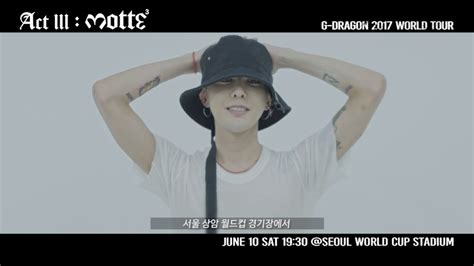 G Dragon Concert Act Iii M O T T E Gd S Message For Seoul