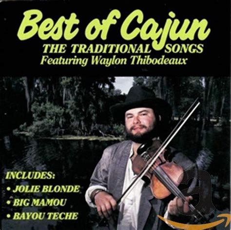 Best Of Cajun Traditional Son Waylon Thibodeaux Amazon De Musik CDs