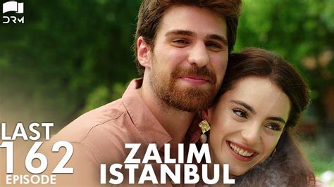 Zalim Istanbul Last Episode 162 Turkish Drama Ruthless City Urdu