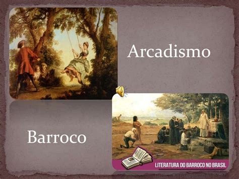 Barroco E O Arcadismo