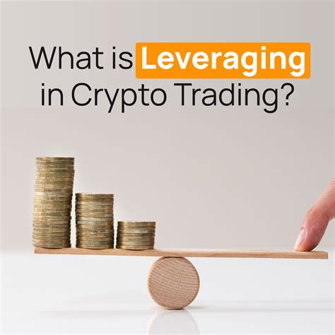 What Is Leverage In Crypto Trading