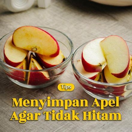 Resep TIPS Menyimpan Apel Agar Tidak Hitam Endeus TV