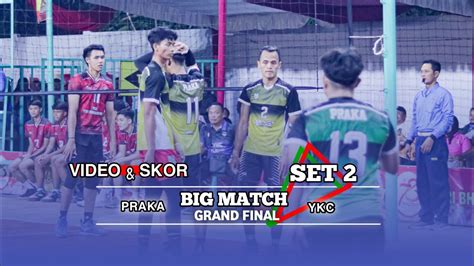 Set 2 Final Kapolres Nganjuk Cup 2024 Praka Vs YKC Rama Fazza Eko