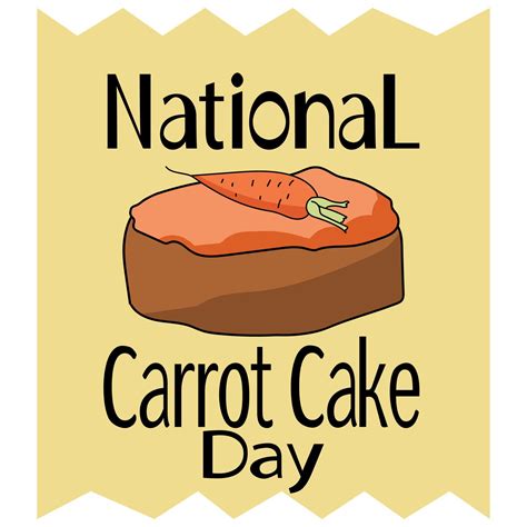 National Carrot Cake Day Pie With Carrots And Lettering For Poster Or