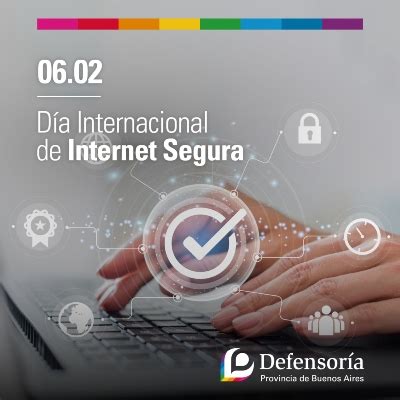 D A Internacional De Internet Segura Consejos Para Minimizar Riesgos