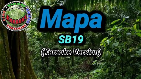 Mapasb19karaoke Version Mapa Sb19 Karaoke Videoke Katagaykaraoke