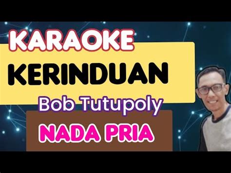 Karaoke Kerinduan Bob Tutupoly Nada Pria YouTube