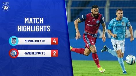 Highlights Mumbai City Fc Vs Jamshedpur Fc Match Hero Isl