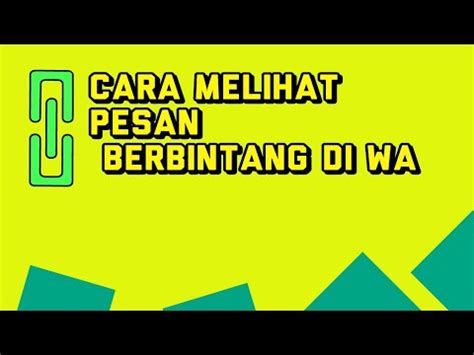 Cara Melihat Pesan Berbintang Di Wa Youtube