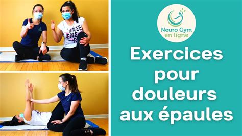 Exercices Pour Diminuer Et Pr Venir Les Douleurs Aux Paules Youtube