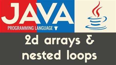 Nested Loops 2D Arrays Java Tutorial 23 YouTube