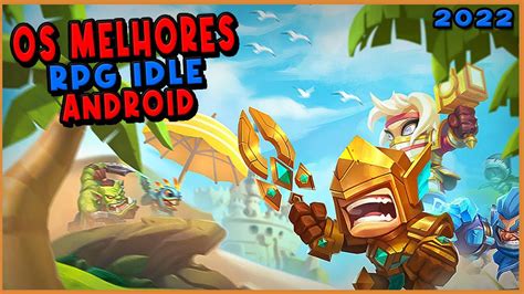 Esses S O Os Melhores Jogo De Rpg Idle Para Android Youtube