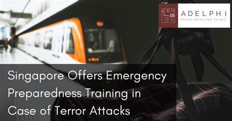 singapore offers emergency preparedness training  case  terror