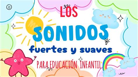 los sonidos fuertes y suaves para Educación Infantil - YouTube