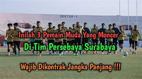 Inilah 3 Pemain Muda Yang Moncer Di Tim Persebaya Surabaya YouTube