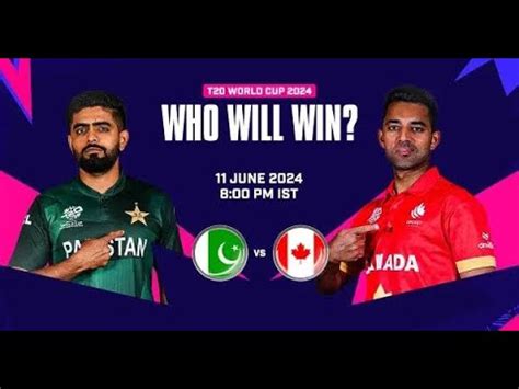 Pakistan Vs Canada T World Cup Live Score Pakistan Vs Canada Live