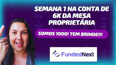 Fechamento Da Semana No Teste Da Mesa Proprietaria Funded Next E