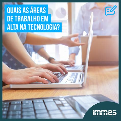 Cursos Na Área De Tecnologia Em Alta - Descubra 4 carreiras em alta na área de tecnologia | IMMES - Ensino ...