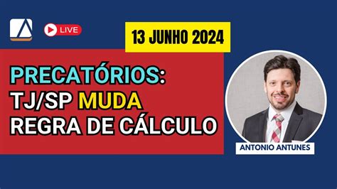 PRECATÓRIOS Tribunal de São Paulo MUDA Regras de Cálculo de