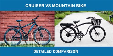 cruiser  mountain bike detailed comparison