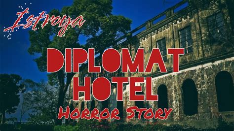 Diplomat Hotel Horror Story True Horror Stories Istroya Kwentong